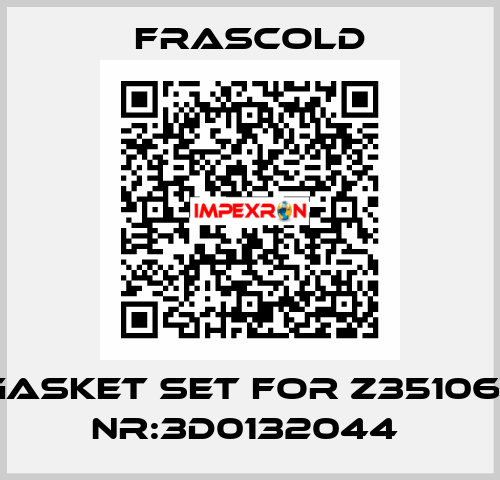 Gasket set for Z35106   NR:3D0132044  Frascold