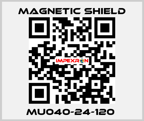 MU040-24-120  Magnetic Shield