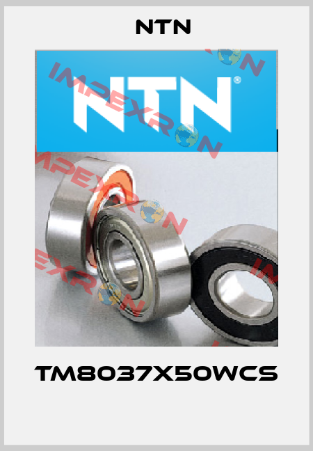 TM8037X50WCS  NTN
