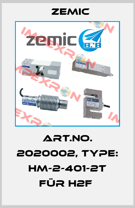 Art.No. 2020002, Type: HM-2-401-2t für H2F  ZEMIC
