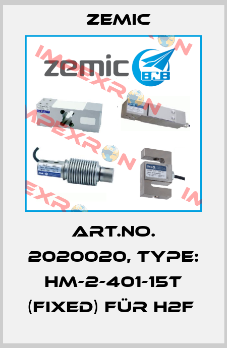 Art.No. 2020020, Type: HM-2-401-15t (Fixed) für H2F  ZEMIC