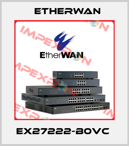 EX27222-B0VC  Etherwan