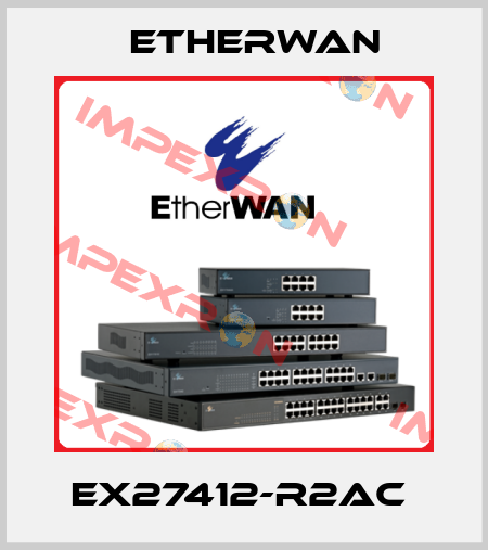 EX27412-R2AC  Etherwan