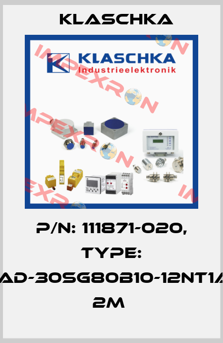 P/N: 111871-020, Type: IAD-30sg80b10-12NT1A 2m  Klaschka
