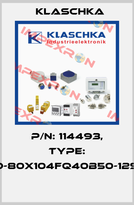 P/N: 114493, Type: IAD-80x104fq40b50-12S1A  Klaschka