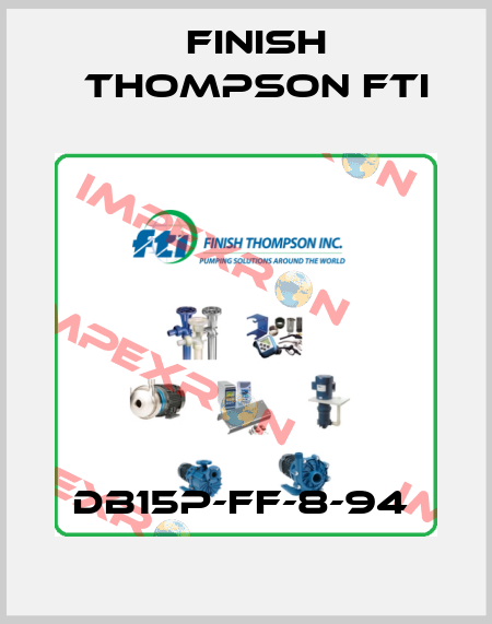DB15P-FF-8-94  Finish Thompson Fti