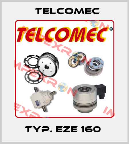 Typ. EZE 160  Telcomec
