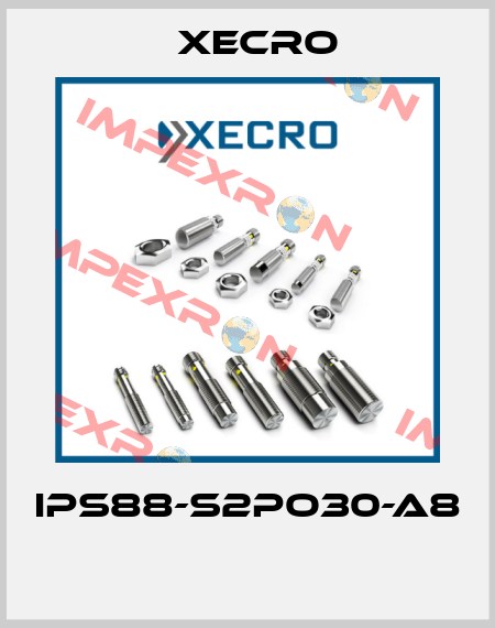 IPS88-S2PO30-A8  Xecro