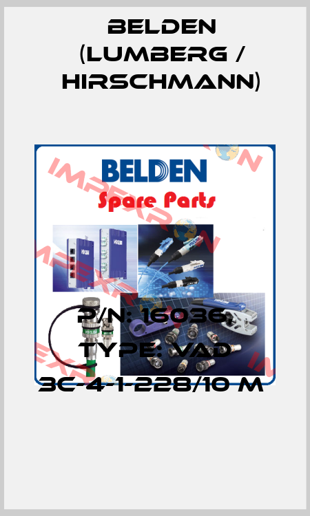 P/N: 16036, Type: VAD 3C-4-1-228/10 M  Belden (Lumberg / Hirschmann)