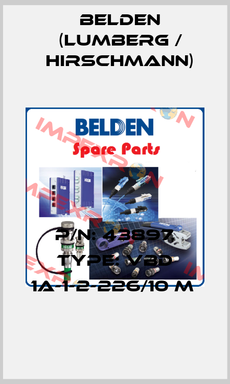 P/N: 43897, Type: VBD 1A-1-2-226/10 M  Belden (Lumberg / Hirschmann)