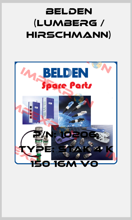 P/N: 10206, Type: STAK 4 K 150 16M V0  Belden (Lumberg / Hirschmann)