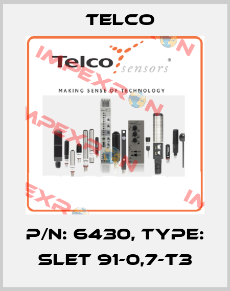 p/n: 6430, Type: SLET 91-0,7-T3 Telco