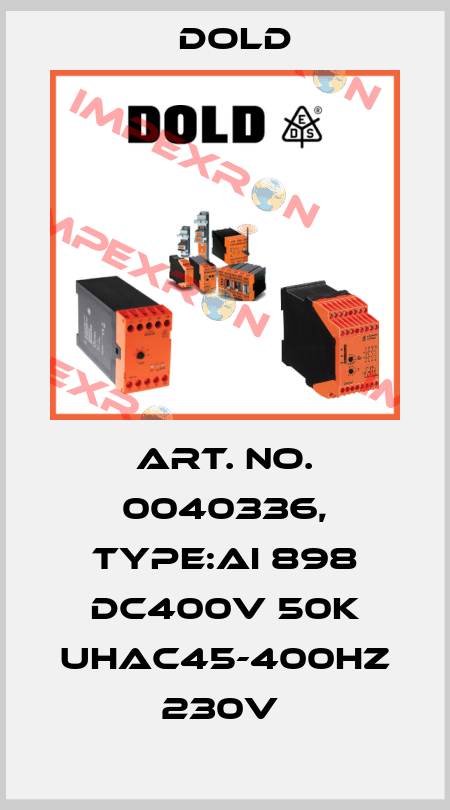 Art. No. 0040336, Type:AI 898 DC400V 50K UHAC45-400HZ 230V  Dold