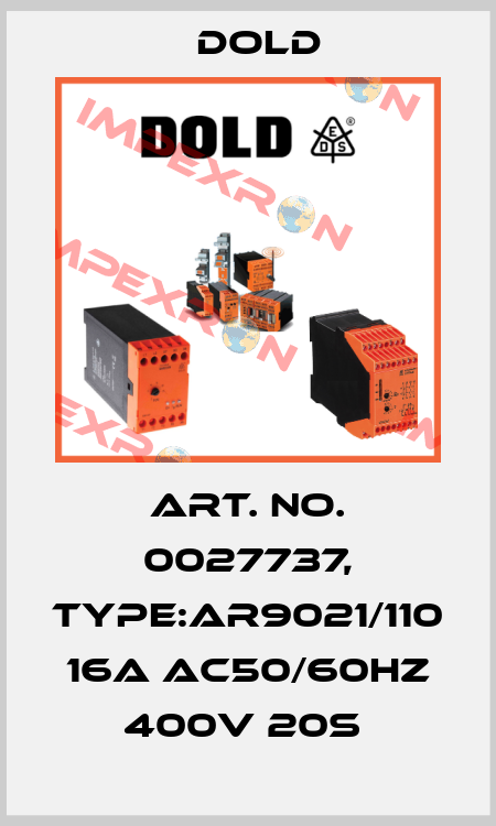 Art. No. 0027737, Type:AR9021/110 16A AC50/60HZ 400V 20S  Dold