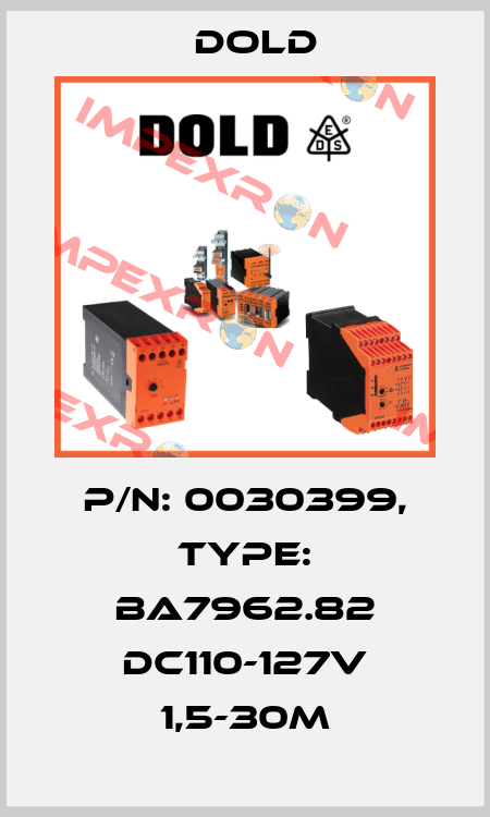 p/n: 0030399, Type: BA7962.82 DC110-127V 1,5-30M Dold