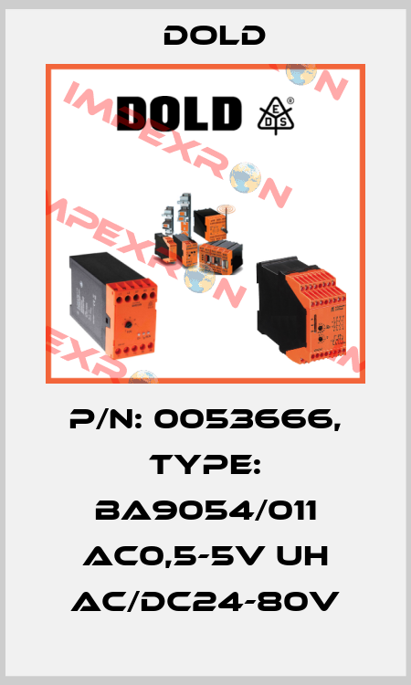 p/n: 0053666, Type: BA9054/011 AC0,5-5V UH AC/DC24-80V Dold