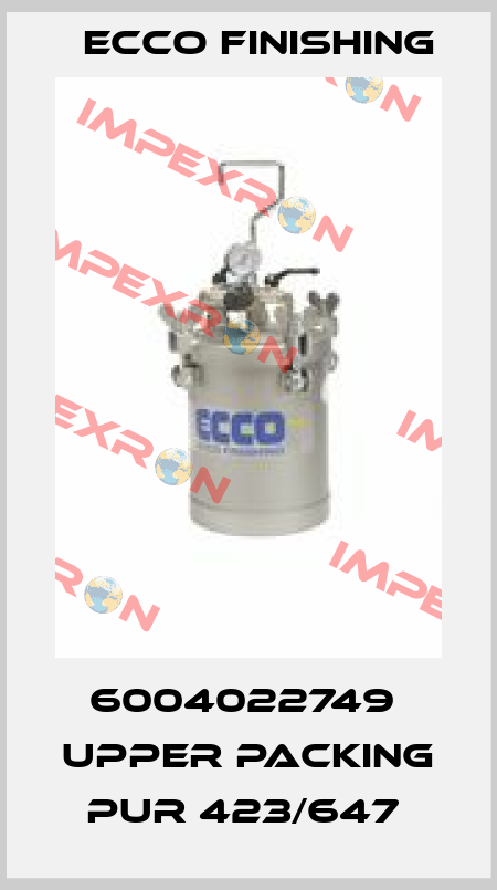 6004022749  UPPER PACKING PUR 423/647  Ecco Finishing