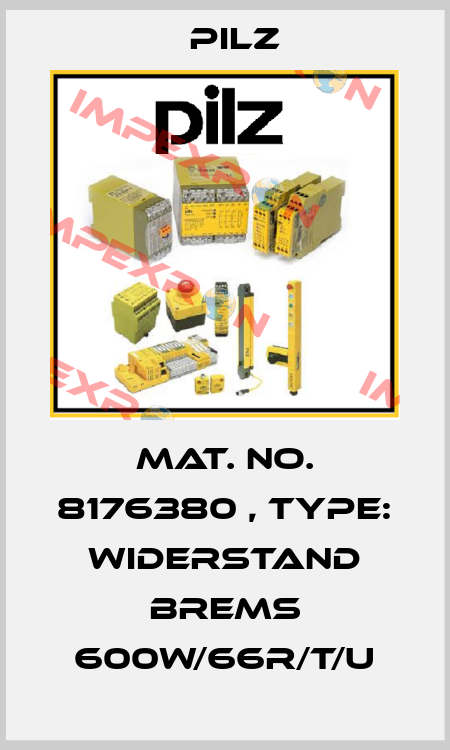 Mat. No. 8176380 , Type: Widerstand Brems 600W/66R/T/U Pilz