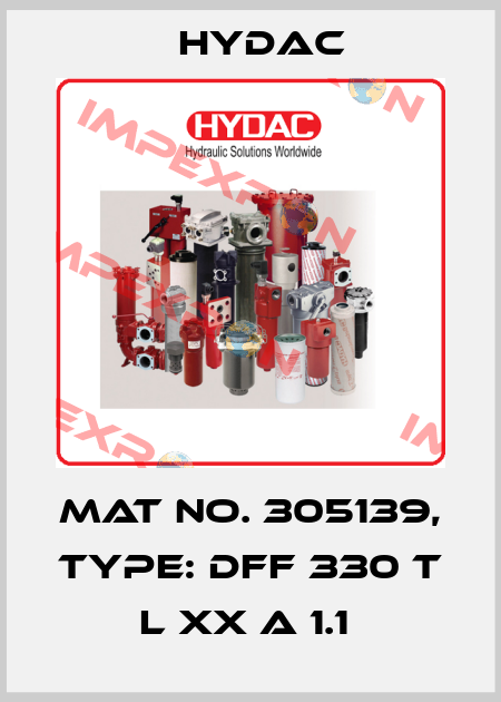 Mat No. 305139, Type: DFF 330 T L XX A 1.1  Hydac