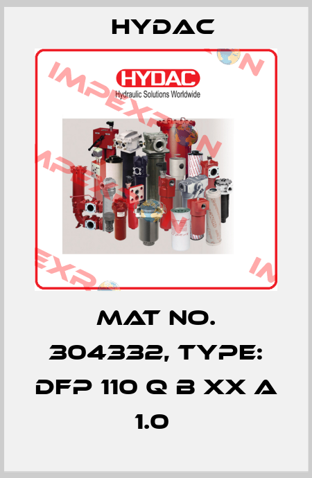 Mat No. 304332, Type: DFP 110 Q B XX A 1.0  Hydac