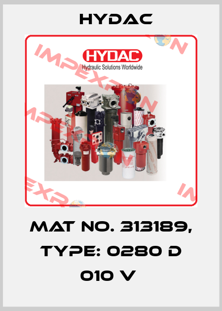 Mat No. 313189, Type: 0280 D 010 V  Hydac