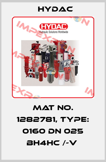 Mat No. 1282781, Type: 0160 DN 025 BH4HC /-V  Hydac