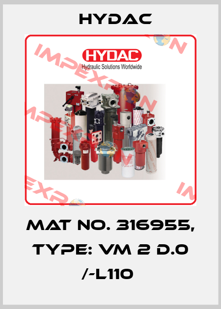 Mat No. 316955, Type: VM 2 D.0 /-L110  Hydac