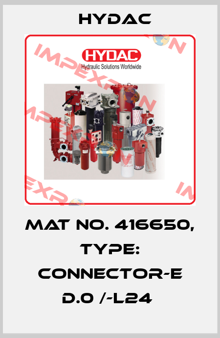 Mat No. 416650, Type: CONNECTOR-E D.0 /-L24  Hydac
