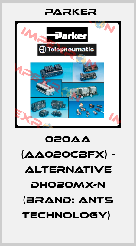 020AA (AA020CBFX) - alternative DH020MX-N (brand: Ants Technology)  Parker