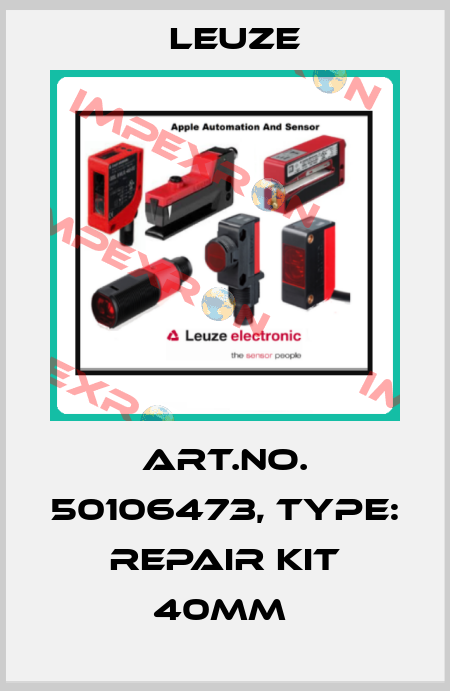 Art.No. 50106473, Type: Repair kit 40mm  Leuze