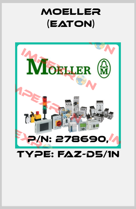 P/N: 278690, Type: FAZ-D5/1N  Moeller (Eaton)