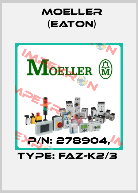 P/N: 278904, Type: FAZ-K2/3  Moeller (Eaton)