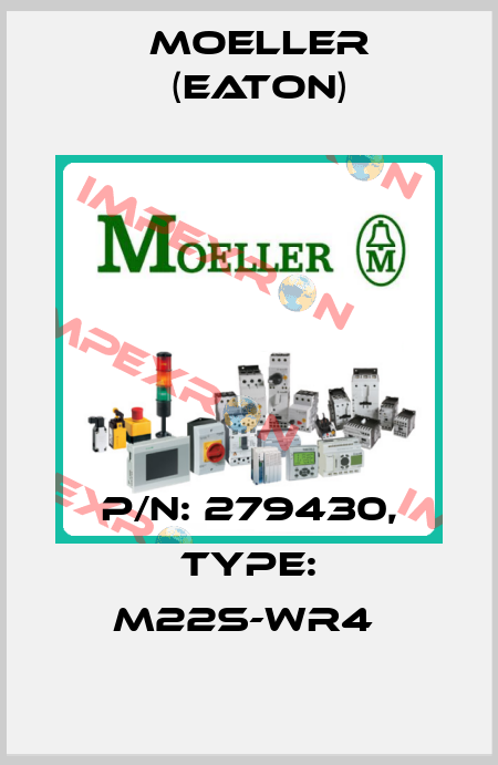 P/N: 279430, Type: M22S-WR4  Moeller (Eaton)