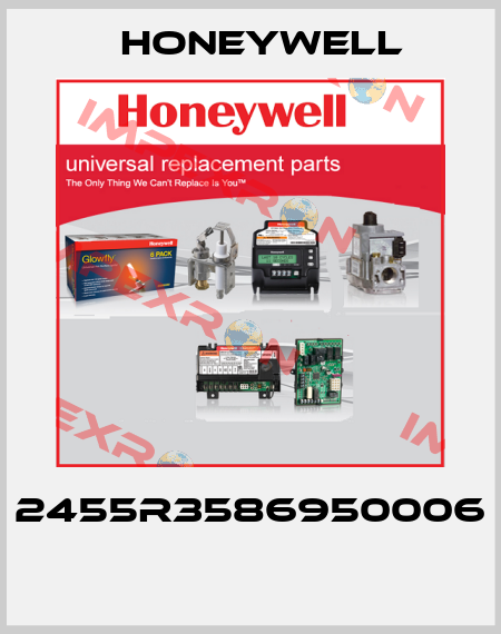 2455R3586950006  Honeywell