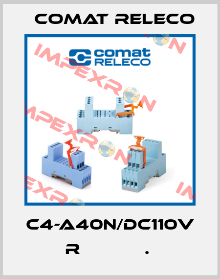 C4-A40N/DC110V  R            .  Comat Releco
