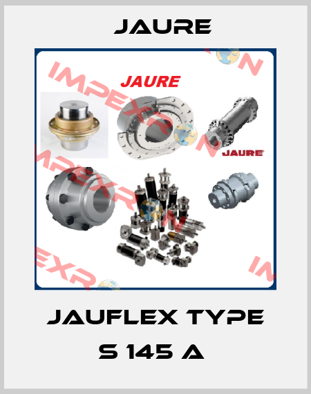 JAUFLEX TYPE S 145 A  Jaure