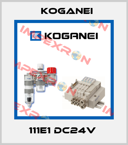 111E1 DC24V  Koganei