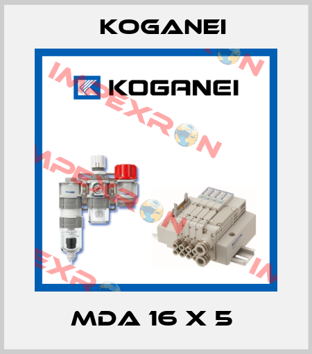 MDA 16 X 5  Koganei