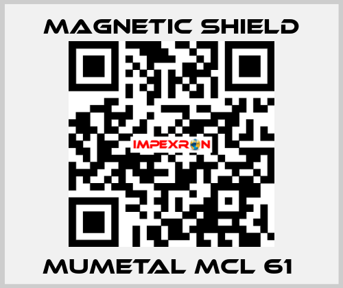 Mumetal MCL 61  Magnetic Shield