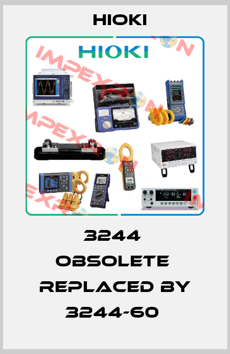 3244  obsolete  replaced by 3244-60  Hioki