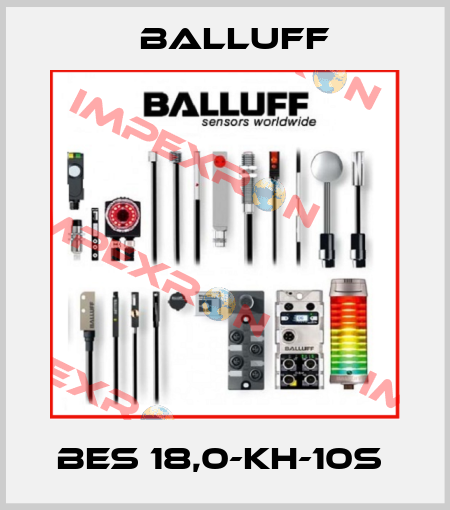 BES 18,0-KH-10S  Balluff