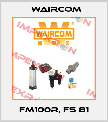 FM100R, FS 81 Waircom