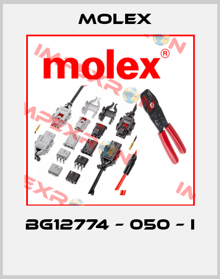 BG12774 – 050 – I  Molex