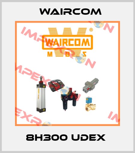 8H300 UDEX  Waircom