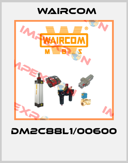 DM2C88L1/00600  Waircom