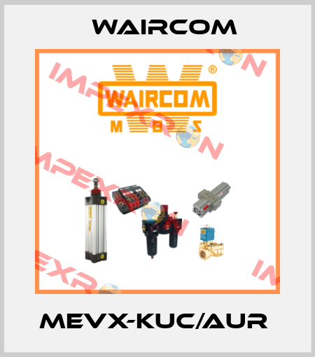 MEVX-KUC/AUR  Waircom