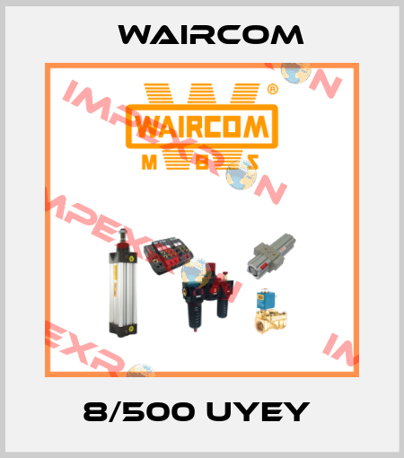 8/500 UYEY  Waircom