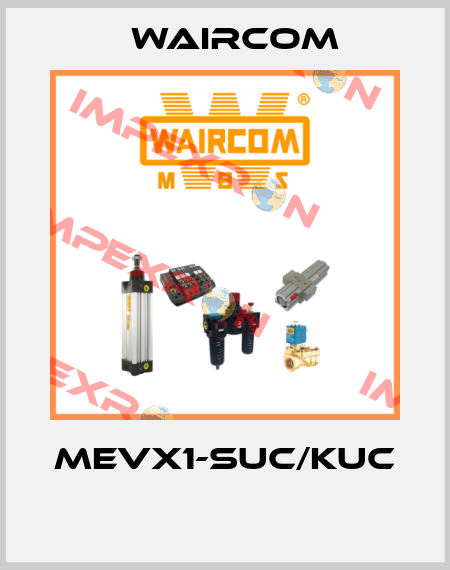 MEVX1-SUC/KUC  Waircom