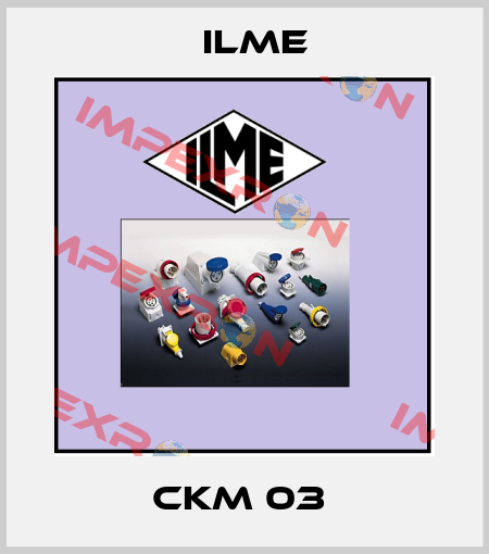 CKM 03  Ilme