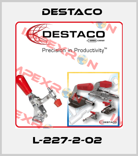 L-227-2-02  Destaco